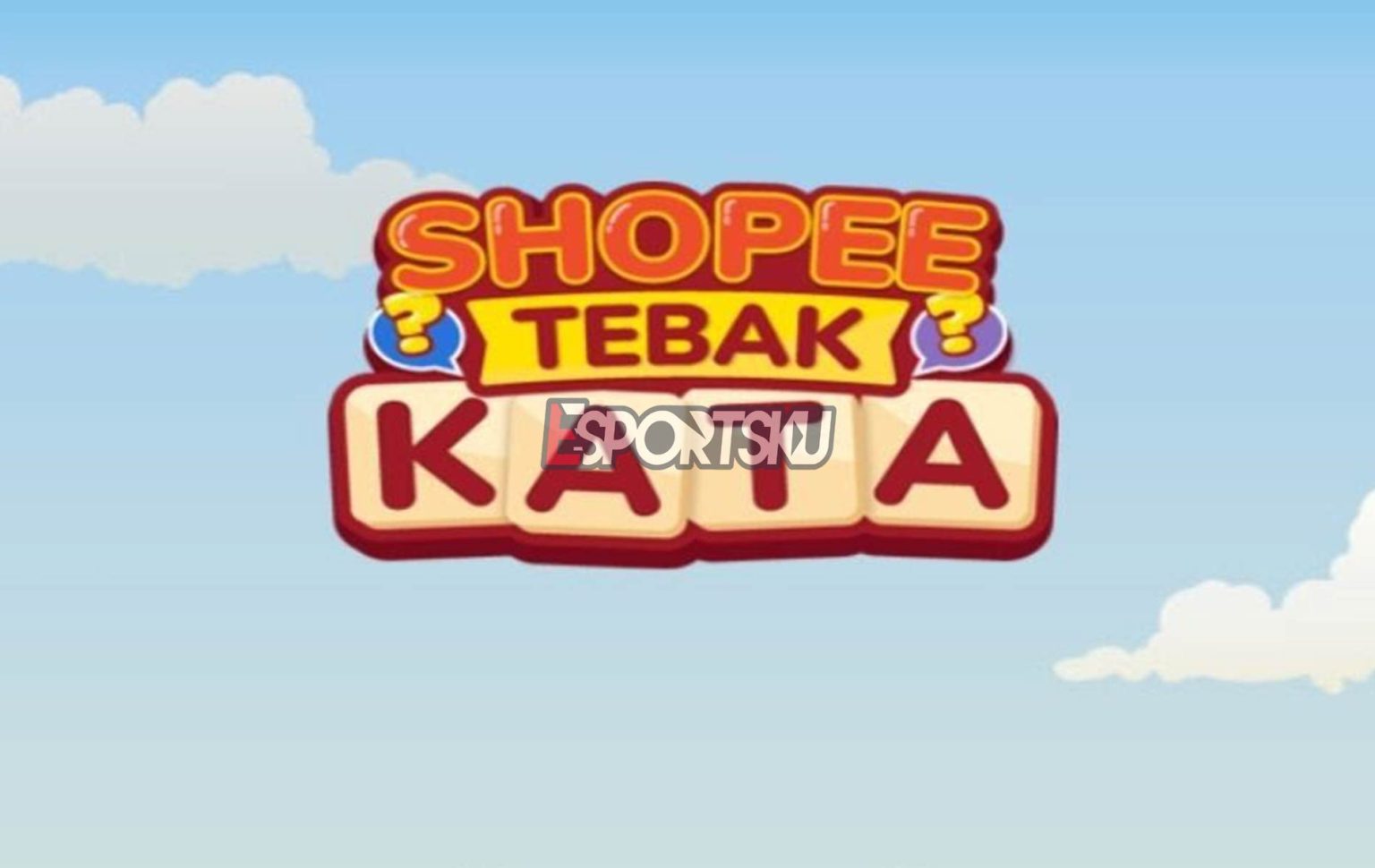 Jawaban Tebak Kata Shopee Level 51, 52, 53, 54, 55, 56, 57, 58, 59, 60 Mode Reguler – Esportsku